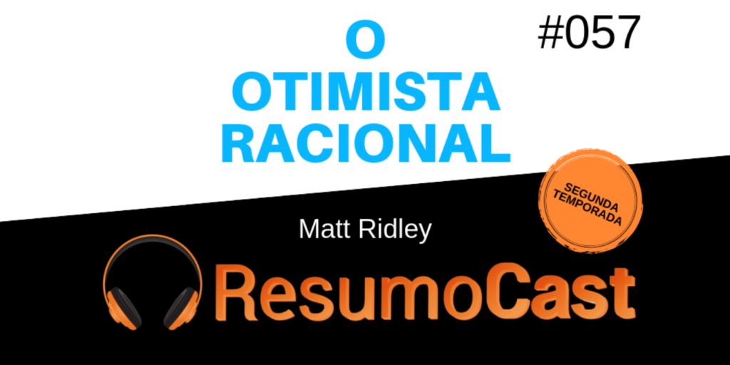 resumo do livro o otimista racional, de matt ridley