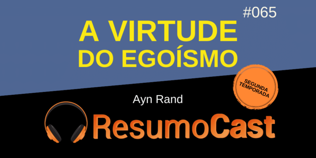 Resumo do livro A Virtude do Egoísmo