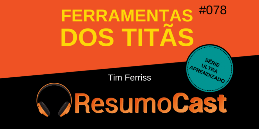 ferramentas_de_titas_tim_ferriss_resumo