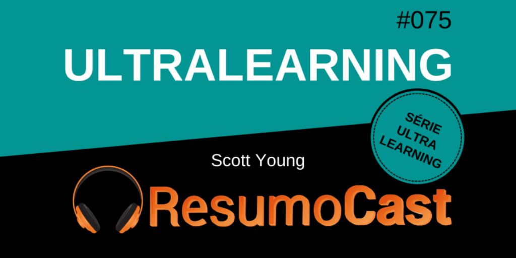 Resumo do livro Ultralearning, de Scott Young