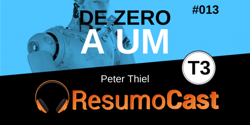 Resumo do livro De Zero a Um, de Peter Thiel