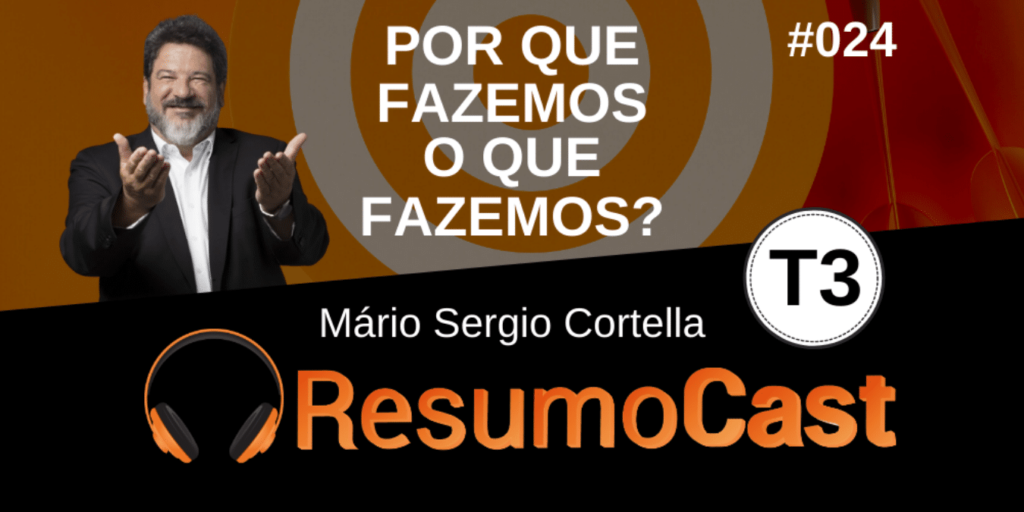 por que fazemos o que fazemos mario sergio cortella