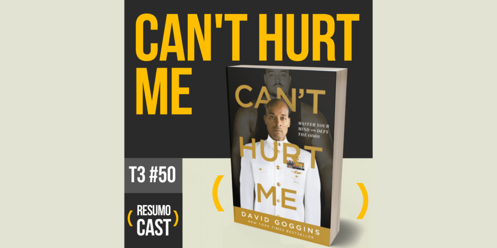 resumo do livro cant hurt me de david goggins