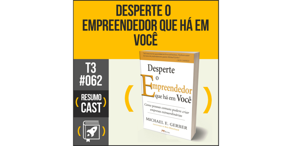 desperte o empreendedori que há em você resumo do livro de michael gerber