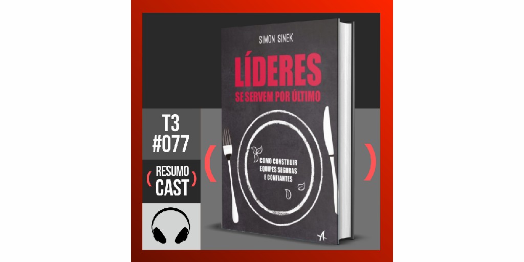 resumo do livro lideres se servem por ultimo