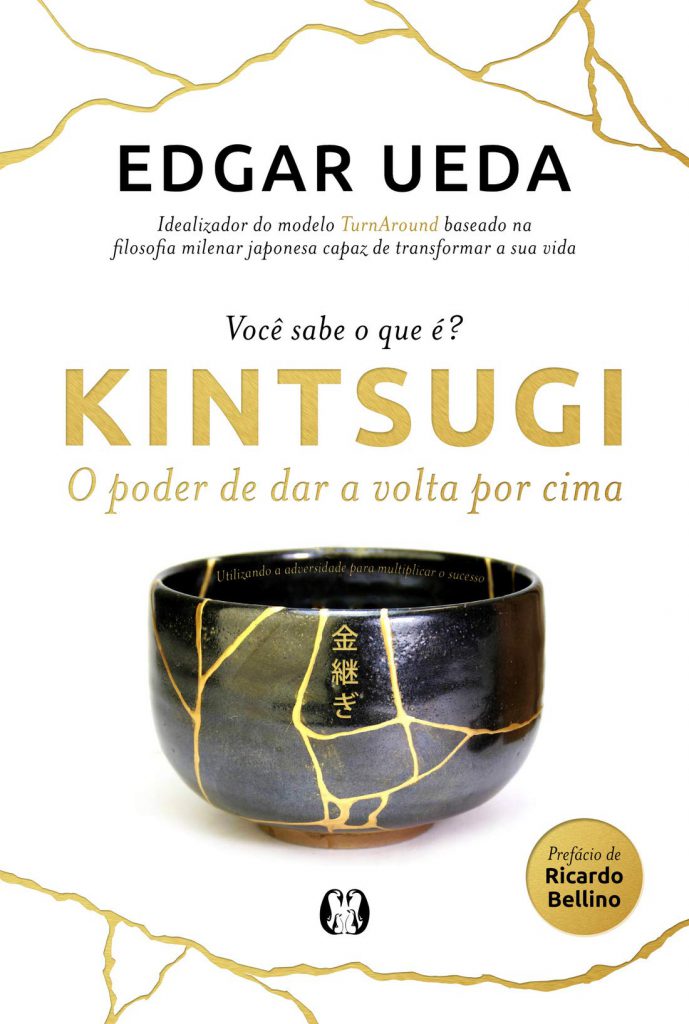 Kintsugi - O Poder de Dar a Volta por Cima, de Edgar Ueda