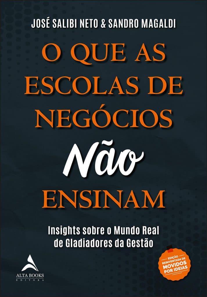 O Que as Escolas de Negócios Não Ensinam